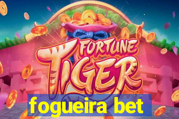 fogueira bet